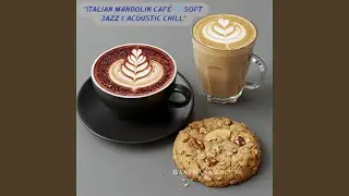 Italian Mandolin Caf&eacute; Soft Jazz