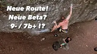 Neue Route! 2022 Neue Beta? 9-/7b+!?