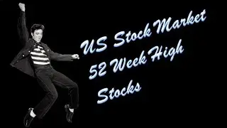 US Stock Market 52 Week High Stocks as of - 7 December 2020