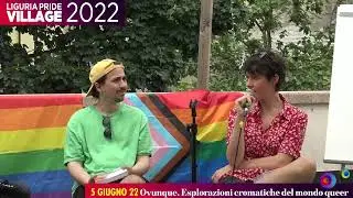 Liguria Pride Village 22 &ndash; Ovunque &ndash; Esplorazioni cromatiche del mondo queer