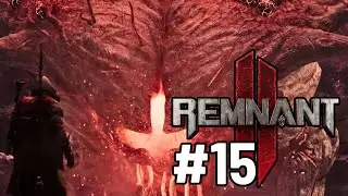 REMNANT 2 PC Walkthrough Gameplay Part 15 - THE NAMELESS NEST!