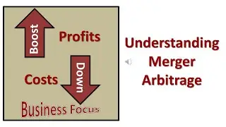 Understanding Merger Arbitrage