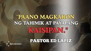 PAANO MAGKARON NG TAHIMIK AT PAYAPANG KAISIPAN