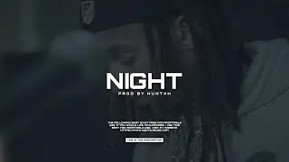[FREE] Young Adz x Dirtbike LB Type Beat &lsquo;NIGHT&rsquo; (Prod By. Huntxh)