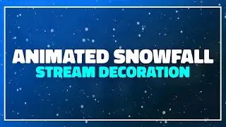 Animated Snow Falling Twitch Stream Decoration | Winter Weather Overlay Loop | Add-On