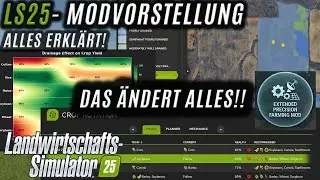 LS25 - REALISMUS kommt! - Extended Precision Farming Mod - mehr Bodenarten / Entw&auml;sserung und ...