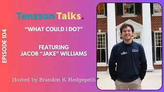 What Could I Do? | Tansson Talks