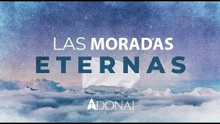 Las Moradas Eternas