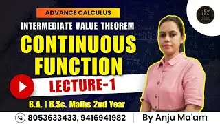 Intermediate Value Theorem | Advanced Calculus | BA/BSc Maths sem 3 | B.Tech | New Era Maths Classes