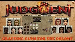 CRAFTING GUNS FOR THE COLONY - Judgment Apocalypse Survival Simulation S6E4