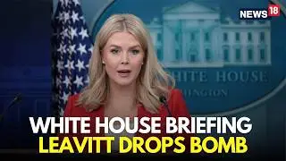 White House Briefing LIVE | Karoline Leavitt Makes A Big Announcement | Iran Nuclear | N18S
