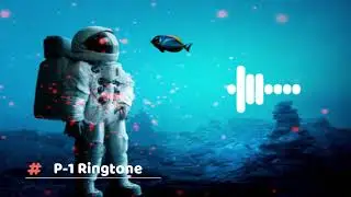 Astronaut in the ocean ringtone | astronaut in the ocean remix | astronaut ringtone | P-1 Ringtone