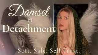 How to Be a Damsel in Detachment | From Distress to Divine Feminine
