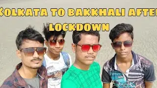 KOLKATA TO BAKKHALI AFTER LOCKDOWN