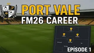 Football Manager 26 - Port Vale S1E1