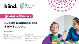 Autism Diagnosis and Early Support Webinar