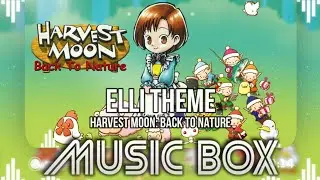 [Music Box] Elli Theme - Harvest Moon Back To Nature