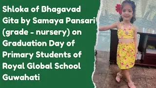 Samaya Pansari (grade - nursery) on Graduation Day at Royal Global School