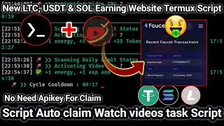 Nuyul New LTC, USDT & SOL Earning Website Script - Auto Claim Video Tasks Via Termux without Apikey💯