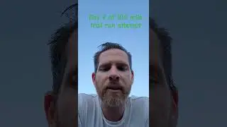day 2 of my 100 mile trail run attempt