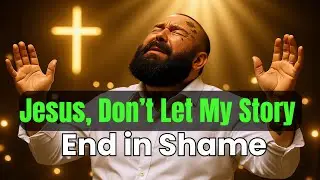 Jesus, Don&rsquo;t Let My Story End in Shame (Worship Song) #usa #gospelsongs 
