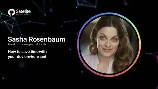 How to get from idea to contribution in minutes - GitHub Satellite 2020