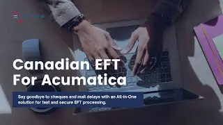 Canadian EFT Suite for Acumatica ERP