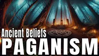 Secrets of Ancient Pagan Beliefs