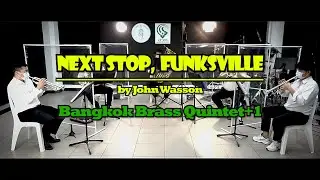 Nextstop, Funksville : Bangkok Brass Quintet+1