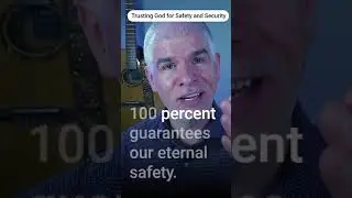 Trusting God for Safety and Security: A Powerful Message