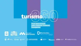 Turismo 360 – Feria internacional de Destinos Turísticos Inteligentes. 13/6