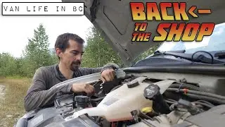 Van Life in BC - Back to the Shop!