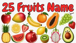 25 Fruits Name Learning | फलों के नाम | Popular Fruits Vocabulary | English to Hindi Fruits Name
