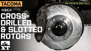 2005-2023 Tacoma C&L Super Sport Cross-Drilled and Slotted 6-Lug Rotors Review & Install