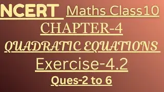 NCERT MATH Class10 Ch-4 (Quadratic Equations) Exercise-4.2 Ques. No. 2 to 6 #math #ncert #class10 