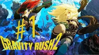 Gravity Rush 2 Ep. 1 Prologue - Into the Grey
