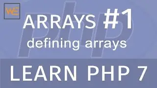 Learn PHP 7 - Arrays #1 - Defining Arrays