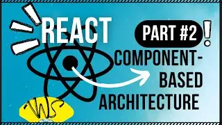 Component-Based Architecture in React | Build Scalable and Maintainable Applications