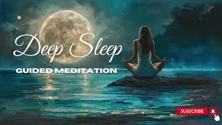 Connecting to Your Higher Self: 30 Minute Deep Sleep Guided Meditation