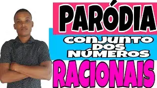 PARÓDIA  NÚMEROS  RACIONAIS
