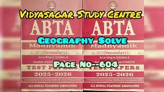 Madhyamik ABTA Test Paper (2026) Geography Solve Page No-604//এবিটিএ টেস্ট পেপার এর ভূগোল সমাধান