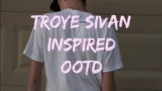 TROYE SIVAN INSPIRED OOTD