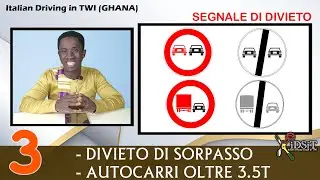 Italian Driving in Twi ¦ DIVIETO DI SORPASSO ¦ AUTOCARRI 3.5T ¦TWI GHANA