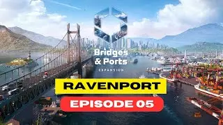 Cities Skylines 2 | Ravenport Bay Ep 5 &ndash; Drawbridge Build, Port Storage & City Upgrades