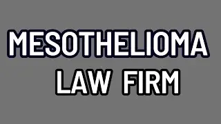 Top Best Mesothelioma Law Firm 2023 | mesothelioma lawyers near me in usa