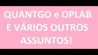 QUANTGO e OPLAB E V&Aacute;RIOS OUTROS ASSUNTOS! - LIVE SURPRESA - 06.03.2024