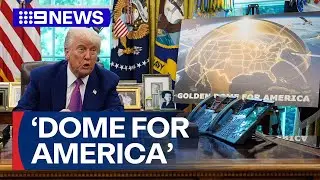 Trump unveils plan for 'Golden Dome' missile defence shield | 9 News Australia