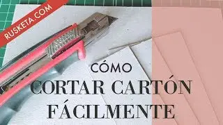 💥 C&oacute;mo CORTAR CART&Oacute;N f&aacute;cilmente 💥 - Cartonaje b&aacute;sico