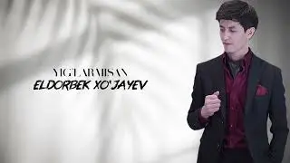  ELDORBEK XO&rsquo;JAYEV / YIG&rsquo;LARMISAN /COVER       ЭЛДОРБЕК ХУДЖАЕВ / ЙИГЛАРМИСАН   #cover #love #trend