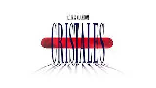 Cristales - AC.K x Glazdom (Lyric Video)